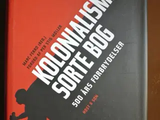 kolonialismens sorte bog - 500 års forbrydelser, r