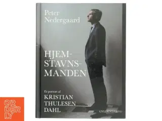 Hjemstavnsmanden : et portræt af politikeren Kristian Thulesen Dahl af Peter Nedergaard (Bog)