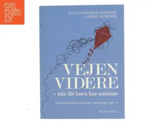 Vejen videre - når dit barn har autisme af Jeanette og Michael Rothenborg (Bog)