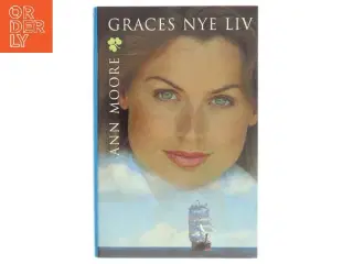 Graces nye liv af Ann Moore (Bog)