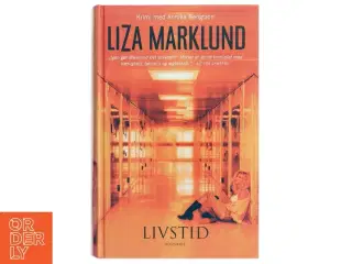 Livstid : krimi af Liza Marklund (Bog)