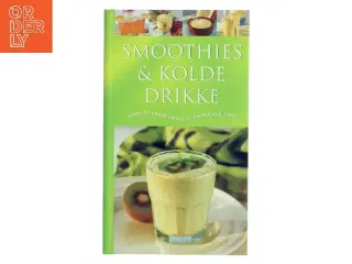 Smoothies & kolde drikke : Sunde og lækre drikke til enhver lejlighed af Ambridge Christine (Bog)