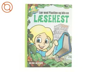 Lær med Pixeline og bliv en læsehest : Øv dig i at skrive (Bog)