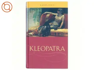 Kleopatra af Karen Essex (Bog)