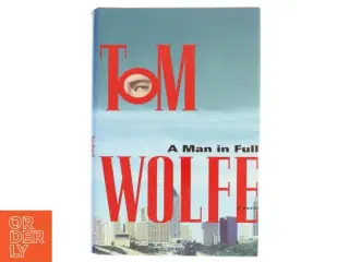 A man in full : a novel af Tom Wolfe (Bog)