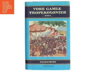 Vore Gamle Tropekolonier Bind 8 fra Fremad