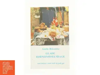 Glade børnefødselsdage af Anette Rüsander (Bog)
