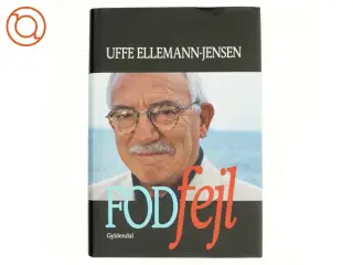 Fodfejl : da Danmark svigtede under Den Kolde Krig af Uffe Ellemann-Jensen (Bog)