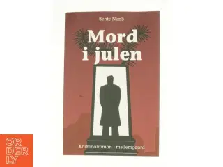 Mord i julen af Bente Nimb (Bog)