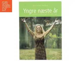 Yngre næste år af Bettina Borg (Bog)