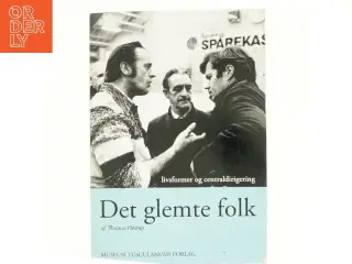 Det glemte folk : livsformer og centraldirigering af Thomas Højrup (Bog)