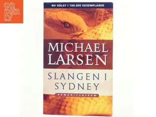 Slangen i Sydney : roman af Michael Larsen (f. 1961) (Bog)