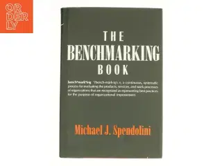 The Benchmarking Book by Michael J. Spendolini af Spendoloni, Michael J. (Bog)