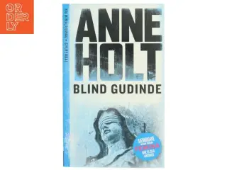 Anne Holt - Blind Gudinde Bog fra Gyldendal