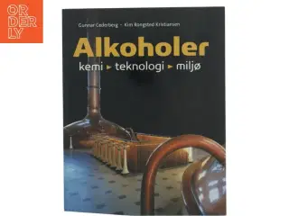 Alkoholer : kemi, teknologi, miljø (Bog)