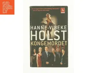Kongemordet af Hanne-Vibeke Holst (Bog)