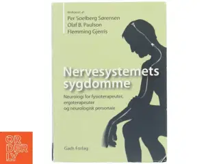 Nervesystemets sygdomme : neurologi for fysioterapeuter, ergoterapeuter og andet neurologisk personale (Bog)