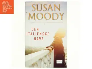 Den italienske have af Susan Moody (Bog)