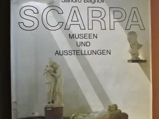 scarpa - museen und ausstellungen, von bianca albe