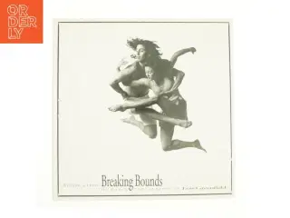 Breaking Bounds: the Dance Photography of Lois Greenfield af Ewing, William a. (Bog)