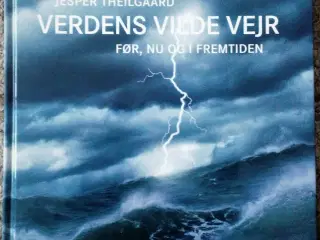 Verdens vilde vejr- før, nu og i fremtiden.