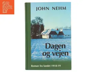 Dagen og vejen af John Nehm (Bog)