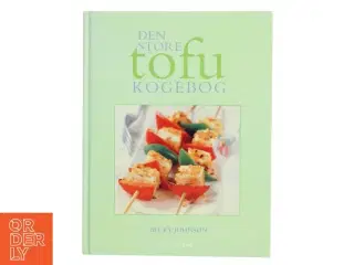 Den Store Tofu Kogebog fra PP Forlag af Becky Johnson (Bog)