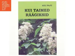Kui taimed r&#228;&#228;giksid