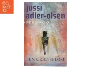 Den grænseløse : krimithriller af Jussi Adler-Olsen (Bog)
