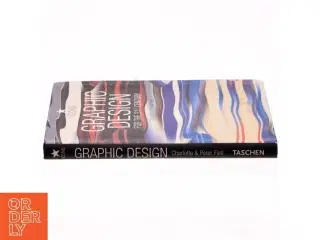 Graphic design for the 21st century : Grafikdesign im 21. Jahrhundert = Le design graphique au 21e siécle (Bog)