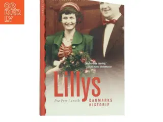 Lillys Danmarkshistorie : kvindeliv i fire generationer af Pia Fris Laneth (Bog)