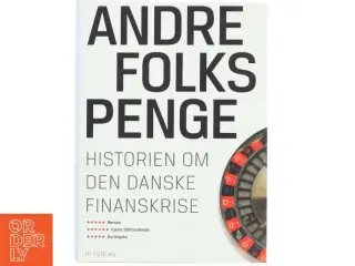 Andre folks penge : historien om den danske finanskrise af Niels Sandøe (Bog)