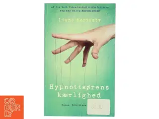 Hypnotisørens kærlighed af Liane Moriarty (Bog)