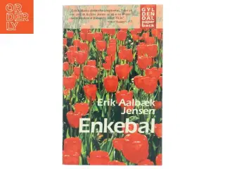 Enkebal : roman af Erik Aalbæk Jensen (Bog)
