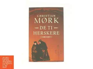 De ti herskere af Christian Mørk (Bog)