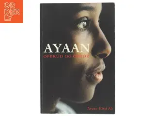 Ayaan : opbrud og oprør af Ayaan Hirsi Ali (Bog)