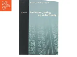 Innovation, læring og undervisning af Gramkow, Lindhardt og Lund (Red.) (Bog)