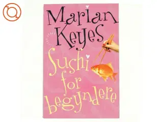 Sushi for begyndere af Marian Keyes (Bog)