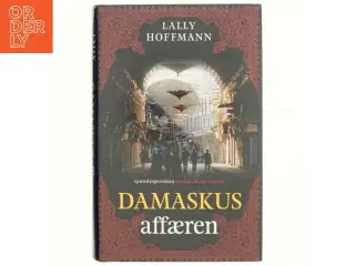 Damaskus-affæren : roman af Lally Hoffmann (Bog)