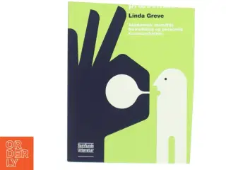 Den gode præsentation : fem skridt til metodisk forberedelse og større gennemslagskraft af Linda Greve (Bog)
