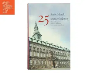 25 statsministre : 25 fortællinger om magten i Danmark i det tyvende århundrede af Søren Mørch (Bog)