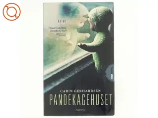 Pandekagehuset : kriminalroman af Carin Gerhardsen (Bog)
