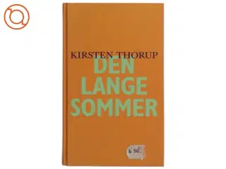 Den lange sommer af Kirsten Thorup (Bog)