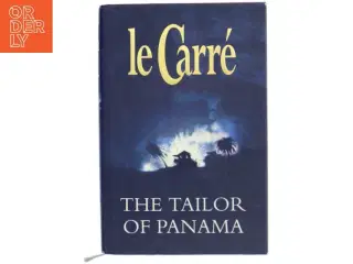 The tailor of Panama af John Le Carré (Bog)