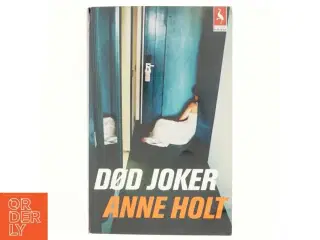 Død joker : en Hanne Wilhelmsen-roman af Anne Holt (f. 1958-11-16) (Bog)