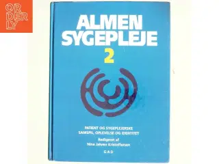 Almen sygepleje. Bind 2, Patient og sygeplejerske - samspil, oplevelse og identitet (Bog)