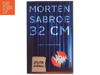 32 centimeter : (Kald mig Al) af Morten Sabroe