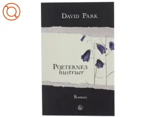 Poeternes hustruer af David Park (Bog)