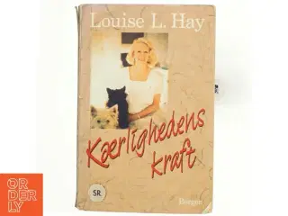 Kærlighedens kraft, Louise L. Hay