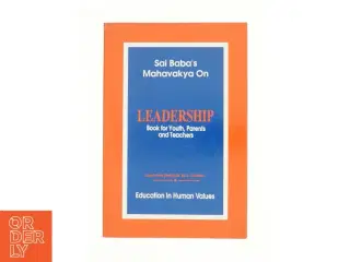 Sai Baba's Mahavakya on Leadership : Book for Youth, Parents and Teachers af M. L. Chibber (Bog)